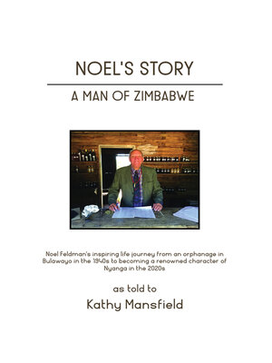 cover image of Noel's Story: a Man of Zimbabwe